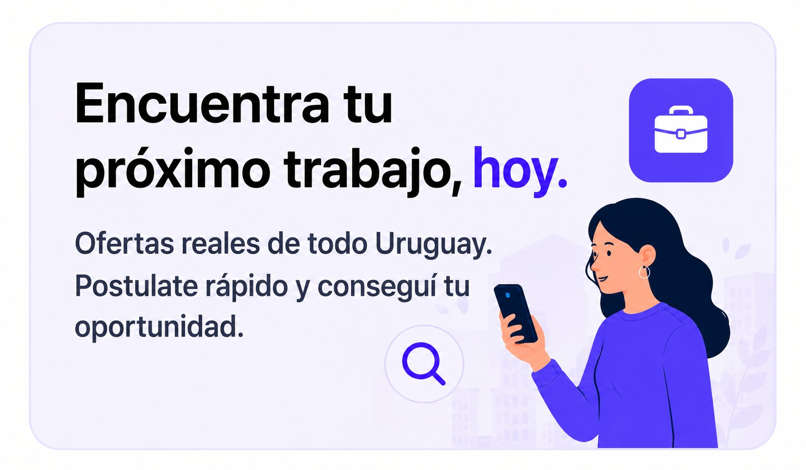 Encuentra tu próximo trabajo, hoy. Ofertas reales de todo Uruguay. Postúlate rápido y conseguí tu oportunidad.